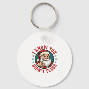 Funny Santa Didn't Floss Christmas Dentist Keychain