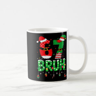 Funny Santa Elf 67 Bruh Christmas Meme Six Seven 6 Coffee Mug