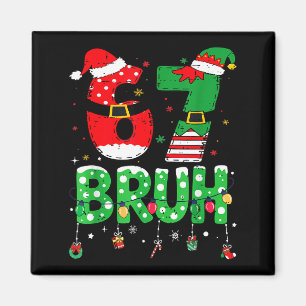 Funny Santa Elf 67 Bruh Christmas Meme Six Seven 6 Magnet