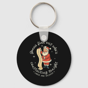 Funny Santa Gonna Find Out Who's Is Contracting To Keychain
