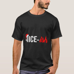 Funny Santa Hat Naughty Nice List Quote Nice-ish  T-Shirt