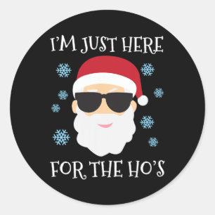 Funny Santa Here For The Hos Christmas Pyjamas  Classic Round Sticker