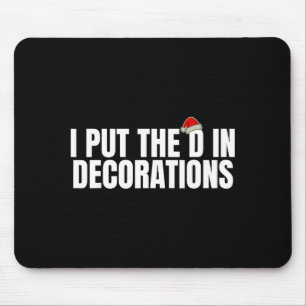 Funny Santa I Put The D In Decorations Matching Co Mouse Pad