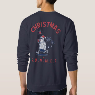 FUNNY SANTA IN JULY SWEATSHIRT