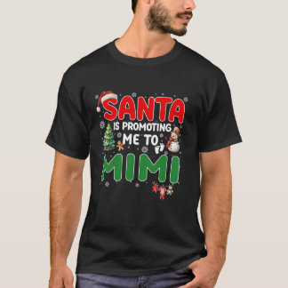 Funny Santa Is Promoting Me to Mimi Pregnancy Chri T-Shirt