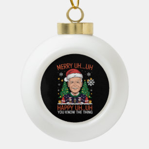 Funny Santa Joe Biden Merry Uh Uh Christmas Ugly Ceramic Ball Christmas Ornament