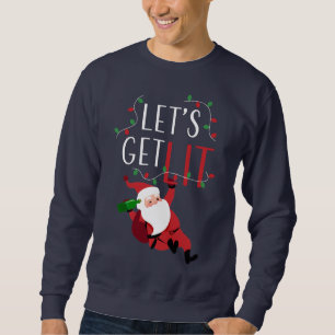 Funny Santa Let's Get Lit Christmas Slogan Sweatshirt