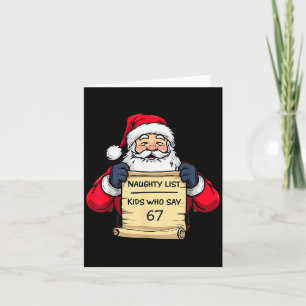 Funny Santa Naughty List Kids Who Say 67 Christmas Card