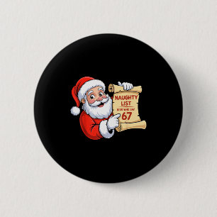 Funny Santa Naughty List Kids Who Say 67 Six Seven 2 Inch Round Button