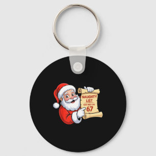 Funny Santa Naughty List Kids Who Say 67 Six Seven Keychain
