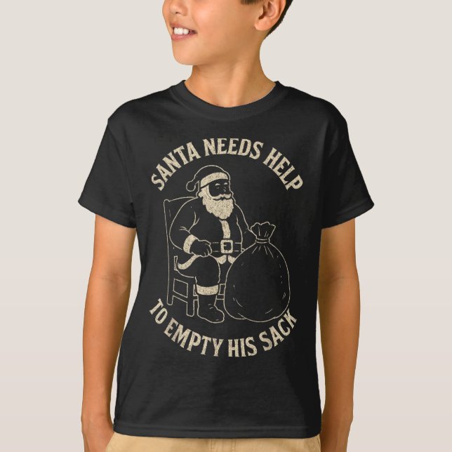 Funny Santa Needs Help To Empty His Sack Adult Hum T-Shirt (Front)