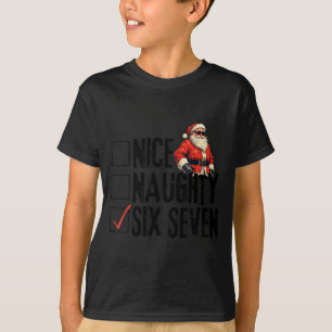 Funny Santa Nice Naughty Six Seven Meme 67 Christm T-Shirt