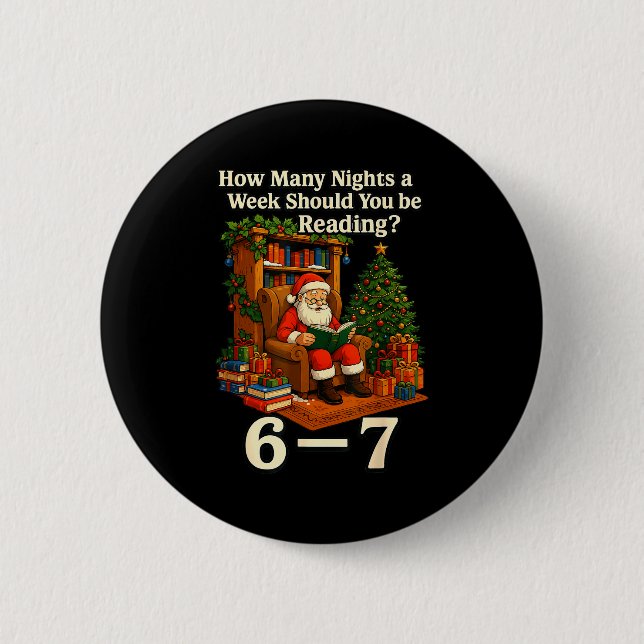 Funny Santa Reading 67 Meme Tee Christmas Teacher  2 Inch Round Button (Front)