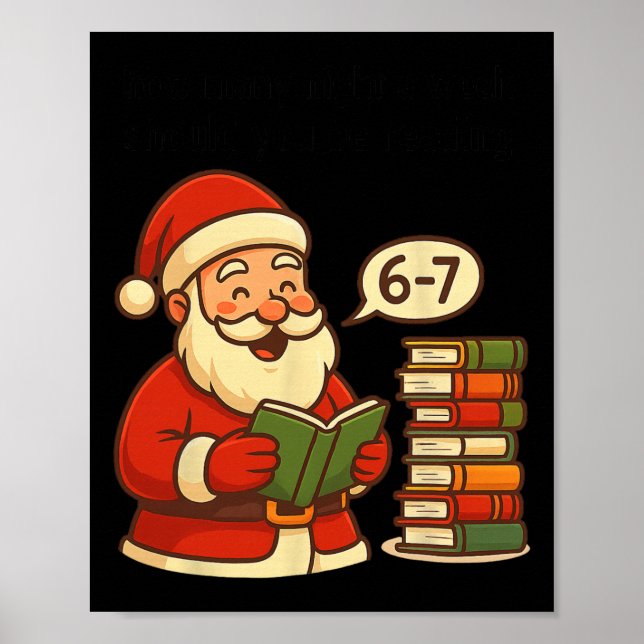 Funny Santa Reading 67 Meme Tee Christmas Teacher  Poster (Front)