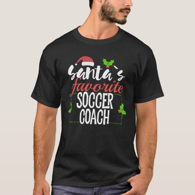 Funny Santa’s Favorite Soccer Coach Christmas Gift T-Shirt (Front)