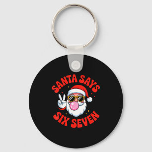 Funny Santa Says 6 7 Six Seven Christmas Meme Holi Keychain