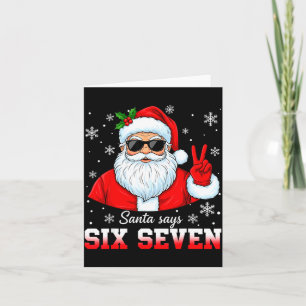 Funny Santa Says Six Seven Christmas 67 Meme Xmas  Card