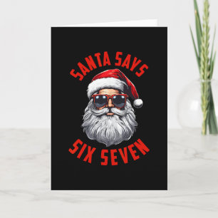 Funny Santa Says Six Seven Christmas 67 Meme Xmas  Card