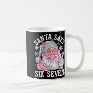 Funny Santa Says Six Seven Christmas 67 Meme Xmas  Coffee Mug