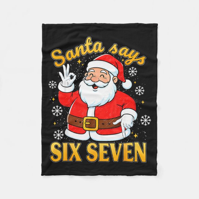 Funny Santa Says Six Seven Christmas 67 Meme Xmas  Fleece Blanket (Front)