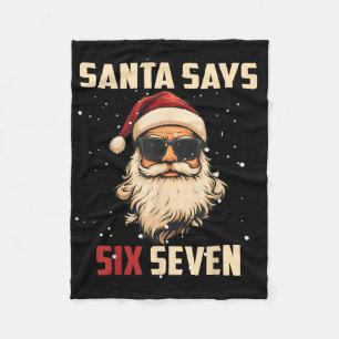 Funny Santa Says Six Seven Christmas 67 Meme Xmas  Fleece Blanket