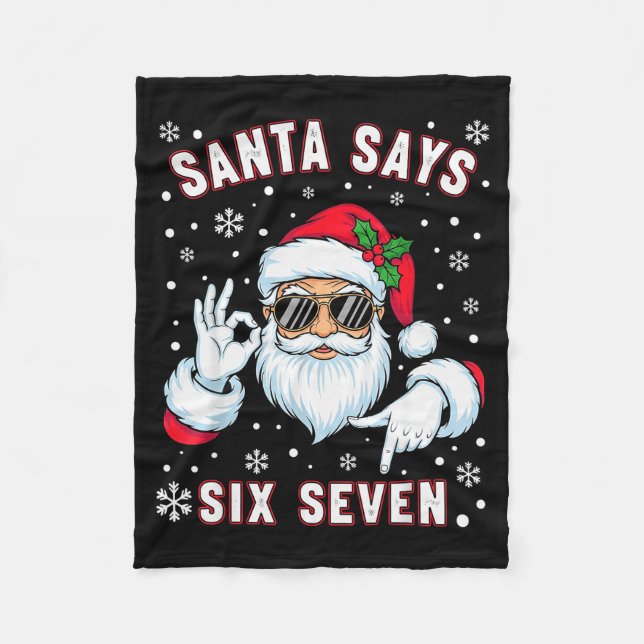 Funny Santa Says Six Seven Christmas 67 Meme Xmas  Fleece Blanket (Front)