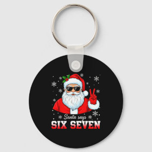 Funny Santa Says Six Seven Christmas 67 Meme Xmas Keychain