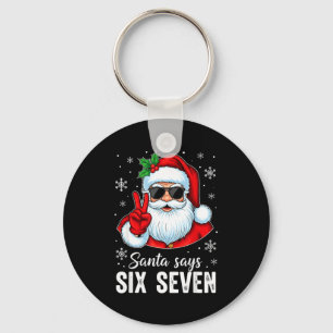 Funny Santa Says Six Seven Christmas 67 Meme Xmas Keychain