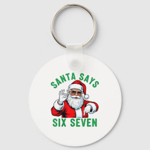 Funny Santa Says Six Seven Christmas 67 Meme Xmas Keychain