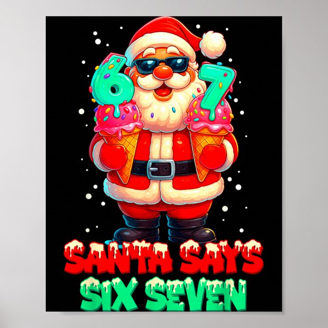 Funny Santa Says Six Seven Christmas 67 Meme Xmas  Poster (Front)
