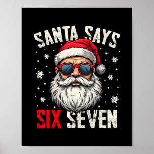 Funny Santa Says Six Seven Christmas 67 Meme Xmas  Poster