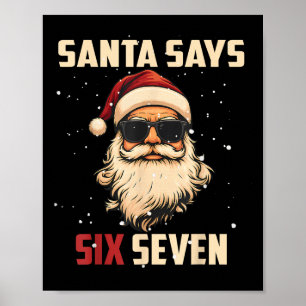 Funny Santa Says Six Seven Christmas 67 Meme Xmas  Poster