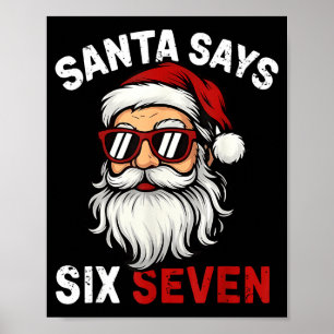 Funny Santa Says Six Seven Christmas 67 Meme Xmas  Poster