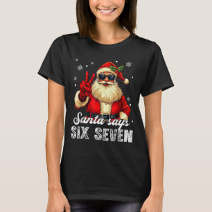 Funny Santa Says Six Seven Christmas 67 Meme Xmas  T-Shirt