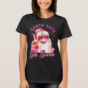 Funny Santa Says Six Seven Christmas 67 Meme Xmas  T-Shirt