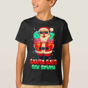 Funny Santa Says Six Seven Christmas 67 Meme Xmas  T-Shirt