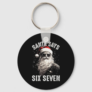 Funny Santa Says Six Seven Christmas Shirts Boys M Keychain