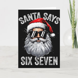 Funny Santa Says Six Seven Christmas Shirts Men Bo Card
