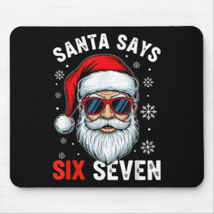 Funny Santa Says Six Seven Gen Alpha Slang Christm Mouse Pad