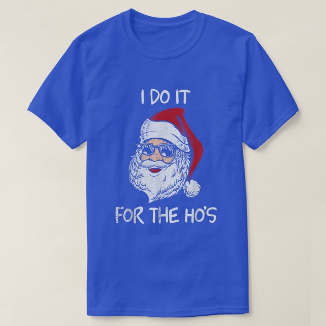 Funny Santa Shirt - Retro Santa I Do It For The Ho (Design Front)