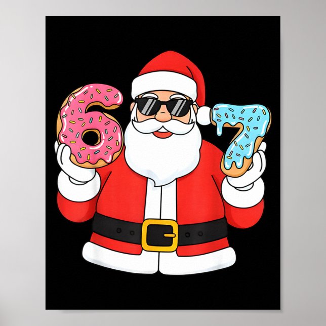 Funny Santa Six Seven 67 Ice Cream Drip Christmas  Poster (Front)