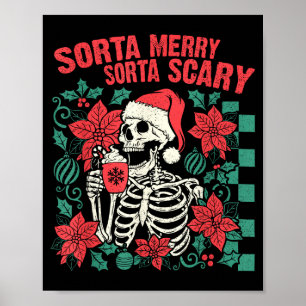 Funny Santa Skeleton Sorta Merry Sorta Y Soky Xmas Poster
