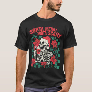 Funny Santa Skeleton Sorta Merry Sorta Y Soky Xmas T-Shirt