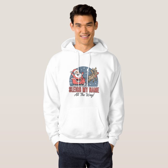 Funny Santa Sleigh My Name All The Way Hoodie (Front Full)
