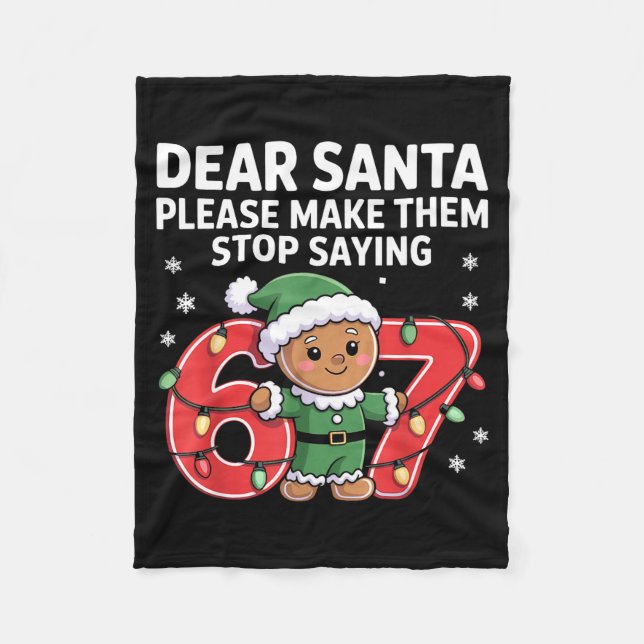 Funny Santa Stop 67 Gingerbread Six Seven Meme  Fleece Blanket (Front)