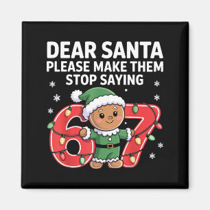 Funny Santa Stop 67 Gingerbread Six Seven Meme  Magnet
