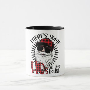 Funny Santa There's Some Ho's In The House Mug