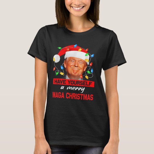 Funny Santa Trump Have Yourself A Merry Christmas  T-Shirt (Front)