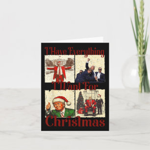 Funny Santa Trump I Have Everything I Want For Chr Card