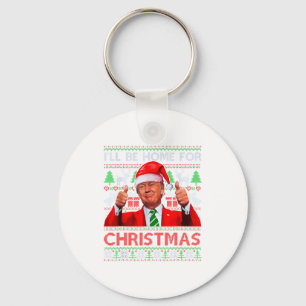Funny Santa Trump Ill Be Home For Christmas  Keychain